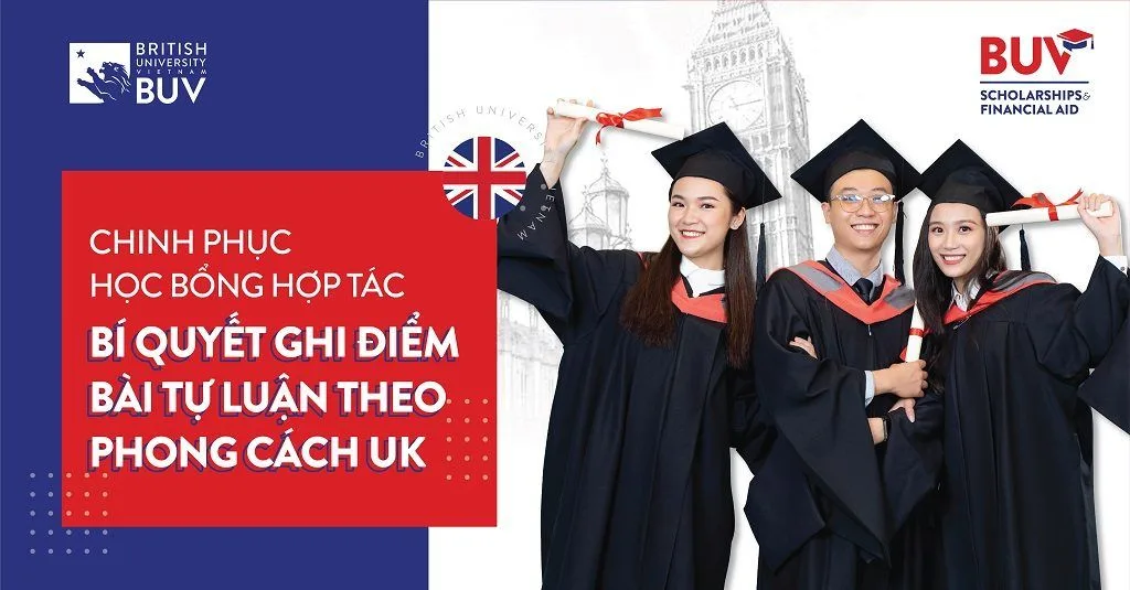 Sinh viên tốt nghiệp BUV và bí quyết bài tự luận phong cách UK chinh phục học bổng hợp tác